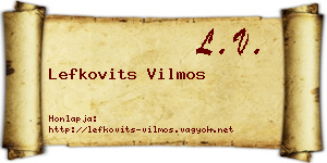 Lefkovits Vilmos névjegykártya